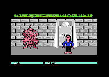 Alph says this door leads to certain death